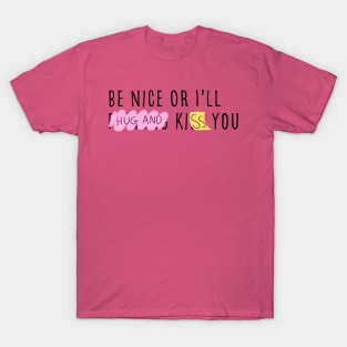 BE NICE T-Shirt